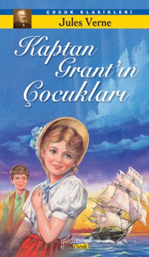 Cover of the book Kaptan Grant'in Çocukları by Mark Twain
