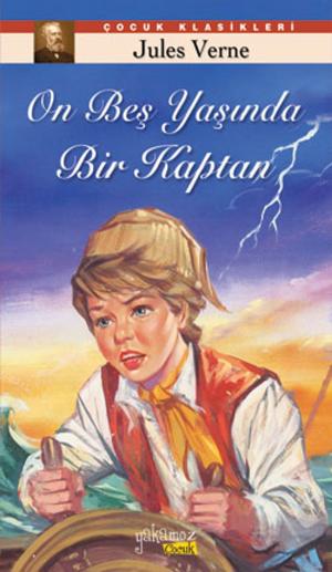 Cover of the book Onbeş Yaşında Bir Kaptan by Hans Christian Andersen