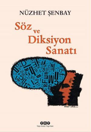 Cover of the book Söz ve Diksiyon Sanatı by Tomris Uyar