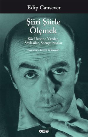 Cover of the book Şiiri Şiirle Ölçmek,Şiir Üzerine Yazılar by Marcel Proust