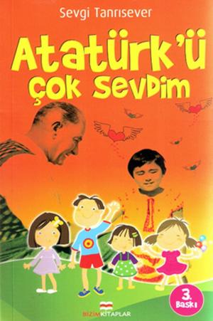 Cover of the book Atatürk'ü Çok Sevdim by Myles O'Smiles