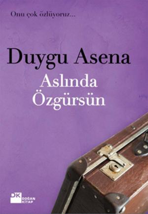 Cover of the book Aslında Özgürsün by Deniz Bölükbaşı