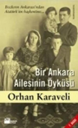 Cover of the book Bir Ankara Ailesinin Öyküsü by Namık Kemal Zeybek