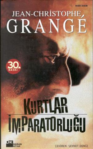Cover of Kurtlar İmparatorluğu by Jean-Christophe Grange, Doğan Kitap