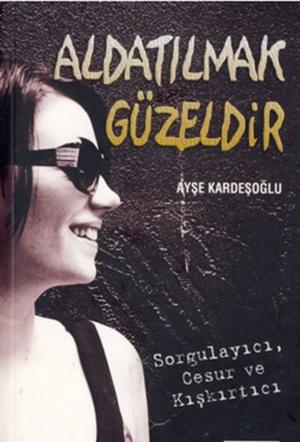 Cover of the book Aldatılmak Güzeldir by Sandra Jean-Pierre