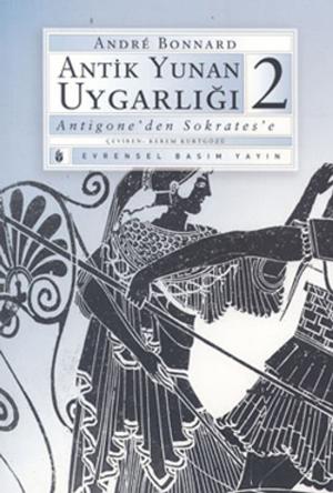 Cover of the book Antik Yunan Uygarlığı-2 by İlya Ehrenburg