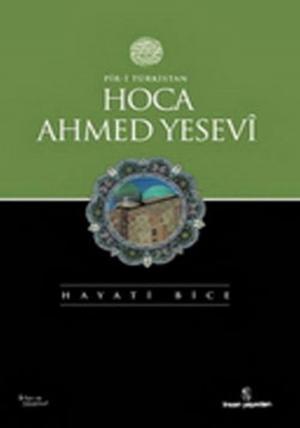 Cover of the book Hoca Ahmed Yesevi by Necmettin Şahinler