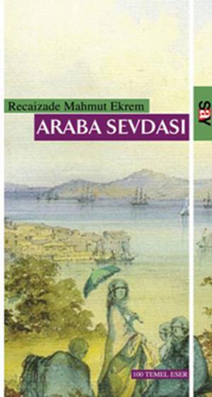 Cover of the book Araba Sevdası by Ahmet Mithat Efendi