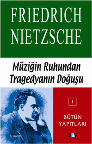 Cover of the book Müziğin Ruhundan Tragedyanın Doğuşu by Friedrich Wilhelm Nietzsche