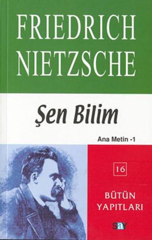 Cover of the book Şen Bilim by Friedrich Wilhelm Nietzsche