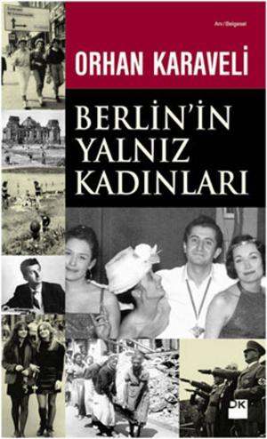 Cover of the book Berlin'in Yalnız Kadınları by İsmail Güzelsoy