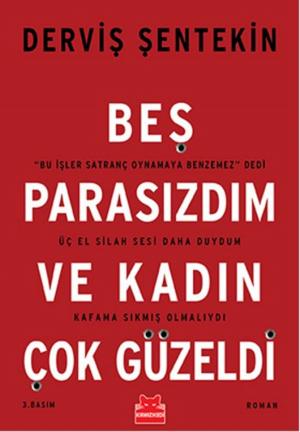Cover of the book Beş Parasızdım ve Kadın Çok Güzeldi by Gene H. Bell - Villada