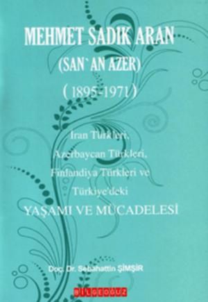 Cover of the book Mehmet Sadık Aran Yaşamı ve Mücadelesi by Paul Bourget