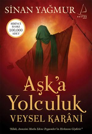 Cover of the book Aşk'a Yolculuk Veysel Karani by Faruk Dilaver