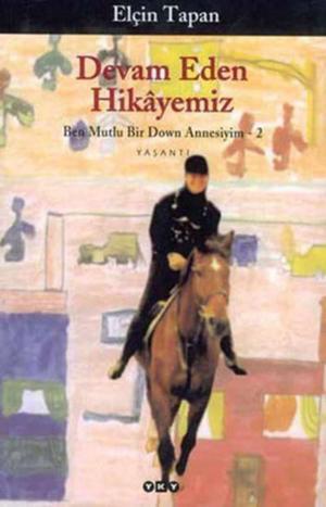 Cover of the book Devam Eden Hikayemiz by Ece Ayhan