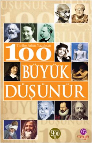 Cover of the book Tarihe Adını Yazdıran 100 Büyük Düşünür by Can Arif