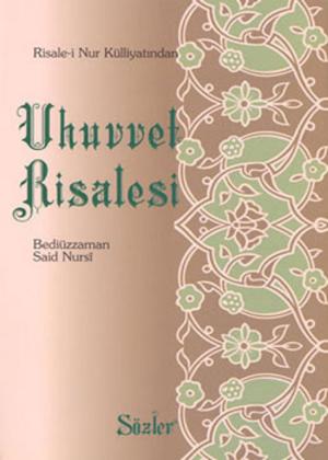 Cover of the book Uhuvvet Risalesi by Bediüzzaman Said Nursi
