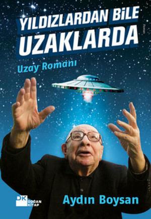 Cover of the book Yıldızlardan Bile Uzaklarda by Namık Kemal Zeybek