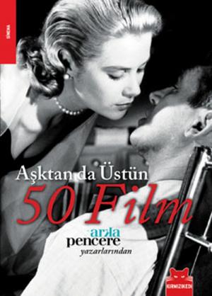 Cover of the book Aşktan da Üstün 50 Film by Barney Hoskyns