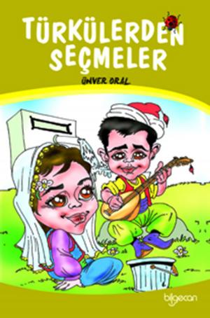 Cover of the book Türkülerden Seçmeler by Ünver Oral