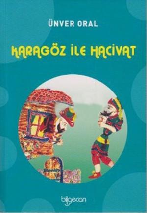 Cover of the book Karagöz ile Hacivat by Ünver Oral
