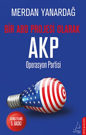 bigCover of the book Operasyon Partisi - Bir ABD Projesi Olarak AKP by 