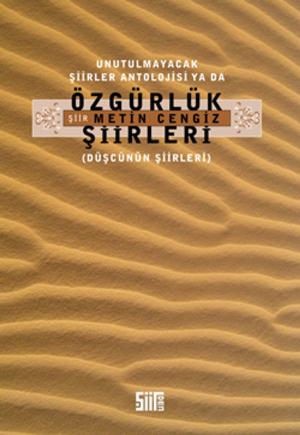 Cover of the book Unutulmayacak Şiirler Antolojisi Ya da Özgürlük Şiirleri by Mary Esther Wacaster
