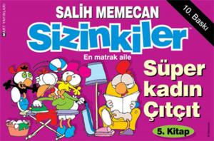 Cover of the book Sizinkiler 5 - Süper Kadın Çıtçıt by Salih Memecan