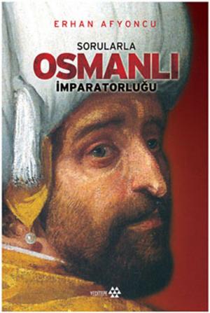 Cover of the book Sorularla Osmanlı İmparatorluğu by Okan Yeşilot