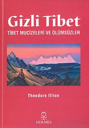 Cover of Gizli Tibet-Tibet Mucizeleri ve Ölümsüzler