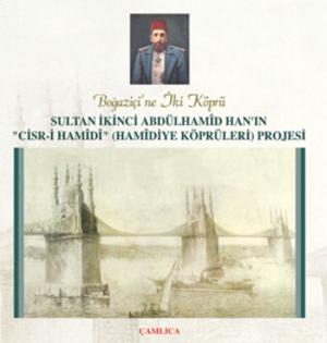 Cover of the book Sultan İkinci Abdülhamid Han'ın "Cisr-i Hamidi" (Hamidiye Köprüleri) Projesi by Leconte de Lisle