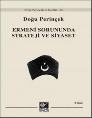 Cover of the book Ermeni Sorununda Strateji ve Siyaset by Mehmet Perinçek