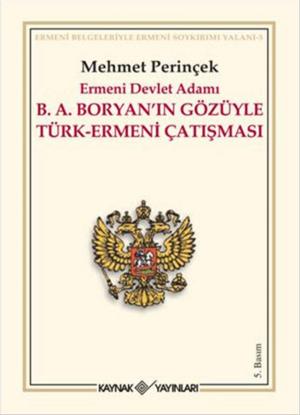 Cover of the book B. A. Boryan'ın Gözüyle Türk - Ermeni Çatışması by Muallim Abdülbaki Gökpınarlı