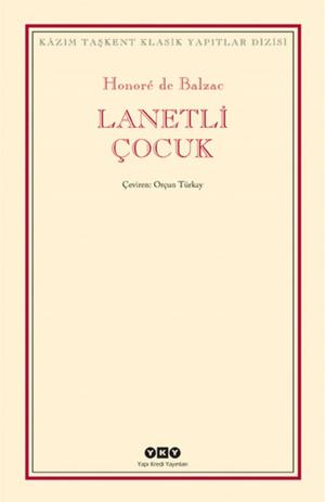 Cover of the book Lanetli Çocuk by Yaşar Kemal
