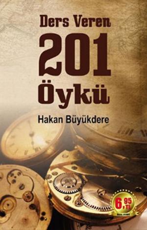 Cover of the book Ders Veren 201 Öykü by Serdar Sinanoğlu
