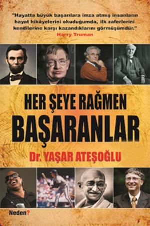 Cover of the book Her Şeye Rağmen Başaranlar by Serdar Sinanoğlu