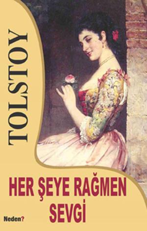 Cover of the book Her Şeye Rağmen Sevgi by Serdar Sinanoğlu