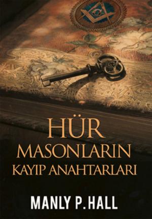 Book cover of Hür Masonların Kayıp Anahtarları