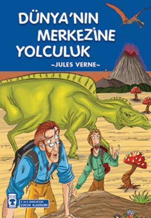 Cover of the book Dünya'nın Merkezine Yolculuk - Çocuk Klasikleri by Mustafa Şerif, Jacques Derrida