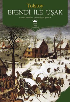 Cover of the book Efendi İle Uşak by Lev Nikolayeviç Tolstoy