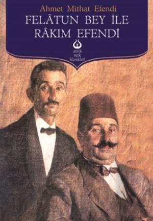 Cover of the book Felatun Bey ile Rakım Efendi by Franz Kafka