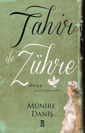 Cover of the book Tahir ile Zühre by Mustafa Şerif, Jacques Derrida