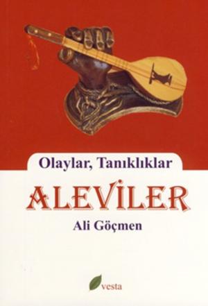 Cover of the book Olaylar, Tanıklar Aleviler by A. F. Morland