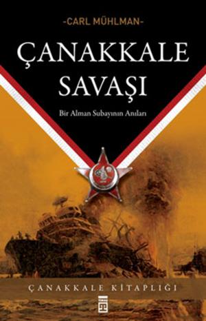 Cover of the book Çanakkale Savaşı by Erckmann-chatrian