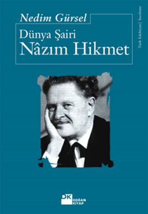 Cover of the book Dünya Şairi Nazım Hikmet by Soner Yalçın