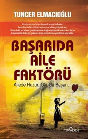 Cover of the book Başarıda Aile Faktörü by Tuncer Elmacıoğlu