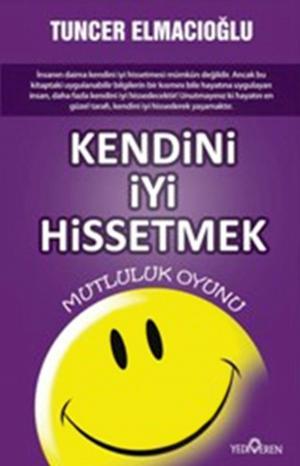 Cover of the book Kendini İyi Hissetmek by Ekrem Acar