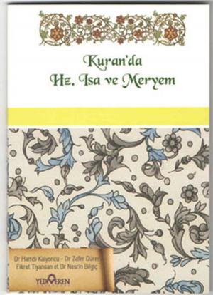 Cover of the book Kuran'da Hz. İsa ve Hz. Meryem by Tuncer Elmacıoğlu