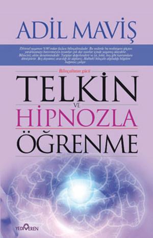 Cover of the book Telkin ve Hipnozla Öğrenme Teknikleri by Tuncer Elmacıoğlu
