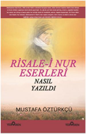 Cover of the book Risale-i Nur Eserleri Nasıl Yazıldı? by Tuncer Elmacıoğlu